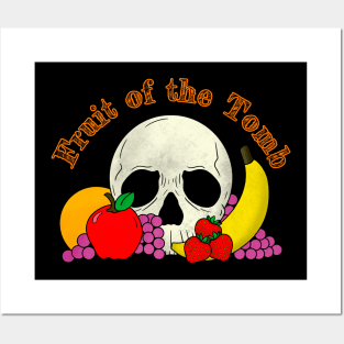 Fruit of the Tomb Posters and Art